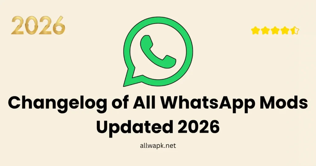 Changelog of All WhatsApp Mods Updated 2026