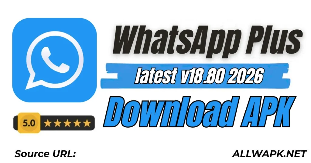 WhatsApp Plus APK Latest v18.80 2026 Download APK