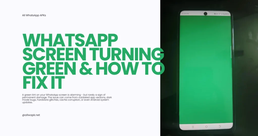 WhatsApp Screen Turning Green & how to fix it